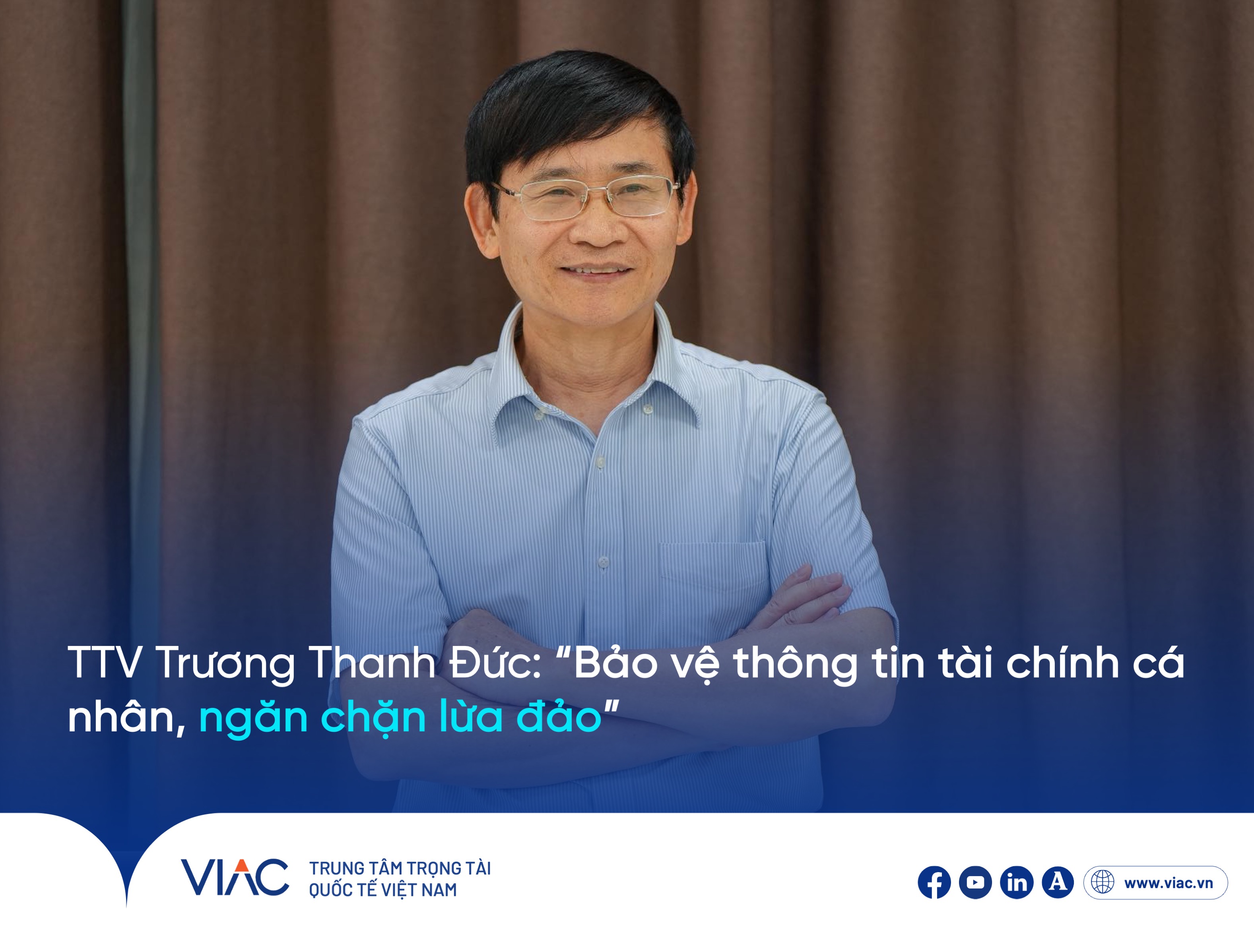 TTV Trương Thanh Đức: “Bảo vệ thông tin tài chính cá nhân, ngăn chặn lừa đảo